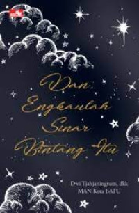 Dan Engkaulah Sinar Bintang Itu