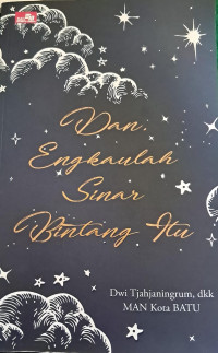 Dan Engkaulah Sinar Bintang Itu