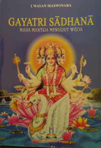 Gayatri Sadhana : Maha Mantra Menurut Wedha