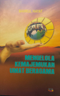 Mengelola Kemajemukan Umat Beragama