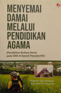 Menyemai Damai Melalui Pendidikan Agama