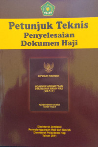 Petunjuk Teknis Penyelesaian Dokumen Haji