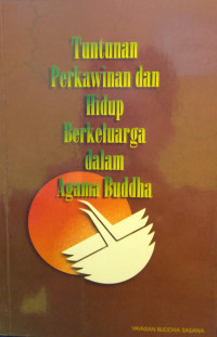 Tuntunan Perkawinan dan Berkeluarga Dalam Agama Buddha